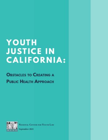 Youth Justice In California: Obstacles to a Public Health Approach