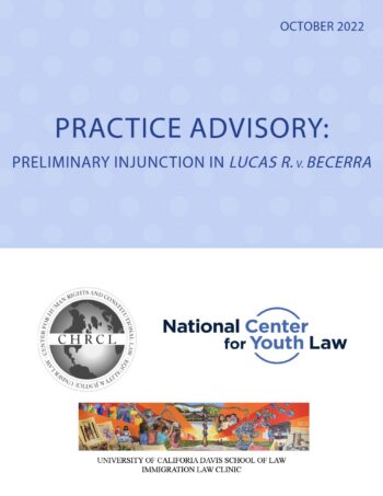 Practice Advisory: Preliminary Injunction in Lucas R. v. Becerra