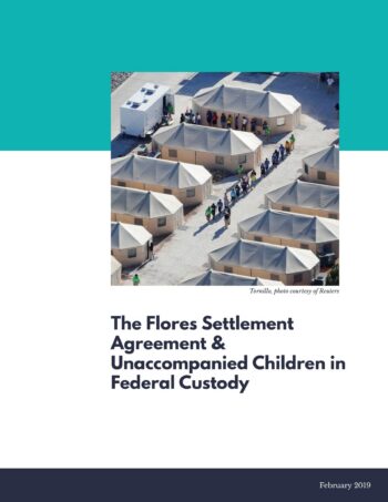 The Flores Settlement Agreement & Unaccompanied Children in Federal Custody