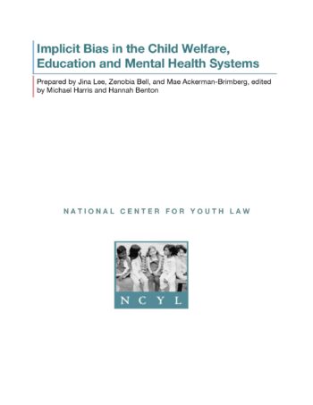 Implicit Bias in the Child Welfare, Education and Mental Health Systems