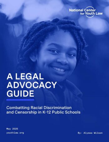 A Legal Advocacy Guide: Combatting Racial Discrimination and Censorship in K-12 Public Schools