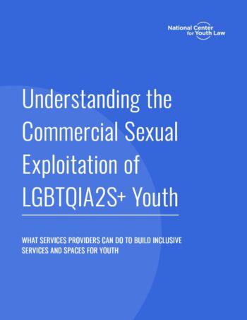 Better supporting LGBTQIA2S+ youth survivors of commercial sexual exploitation