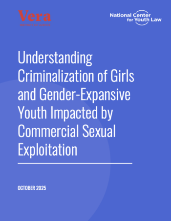 Understanding Criminalization of Girls and Gender-Expansive Youth Impacted by Commercial Sexual Exploitation