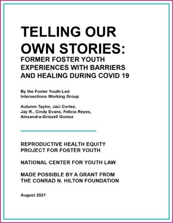 Telling Our Own Stories: Former Foster Youth Experiences With Barriers and Healing During Covid-19